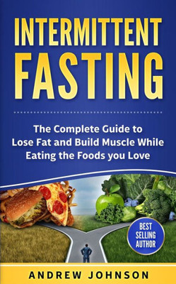 Intermittent Fasting: Lose Weight and Accelerate Fat Loss with Intermittent Fasting