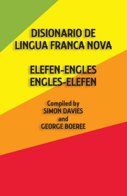 Disionario de Lingua Franca Nova: elefen-engles engles-elefen (Artificial Languages Edition)