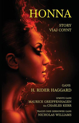 Honna: Story Viaj Coynt: H. Ryder Haggard's She in Cornish (Cornish Edition)