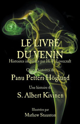 Le Livre du Venin: Histoires inspireés par H. P. Lovecraft (French Edition)