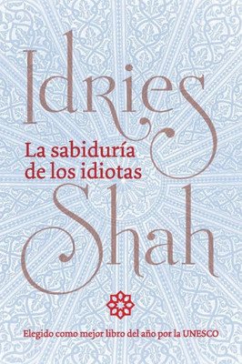La sabiduría de los idiotas: (Versión de bolsillo) (Spanish Edition)