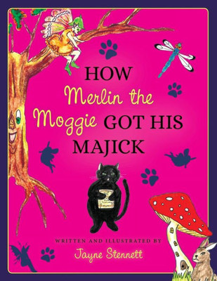 How Merlin the Moggie got his Majick