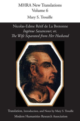 Ingénue Saxancour; or, The Wife Separated from Her Husband (6) (MHRA New Translations)