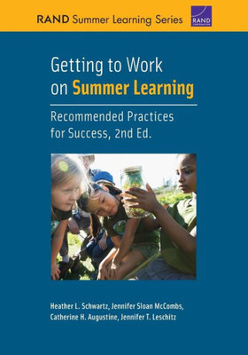 Getting to Work on Summer Learning: Recommended Practices for Success (Rand Summer Learnig)