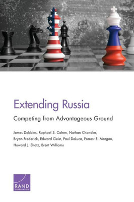 Extending Russia: Competing from Advantageous Ground