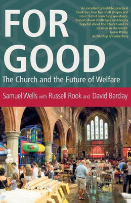 For Good: The Church and the Future of Welfare