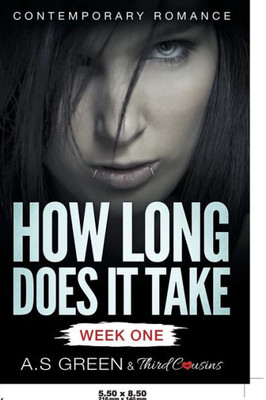 How Long Does It Take - Week One (Contemporary Romance)