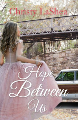 Hope Between Us: A Christian romance