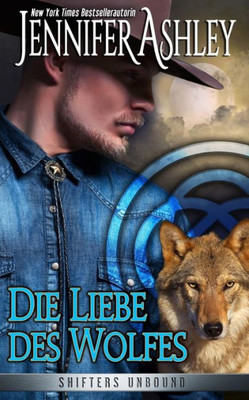 Die Liebe des Wolfes: Shifters Unbound, Book 4.5 (Shifters Unbound: Deutsche Ausgabe) (German Edition)