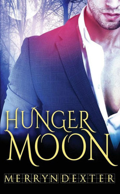 Hunger Moon (Hot Moon Rising)