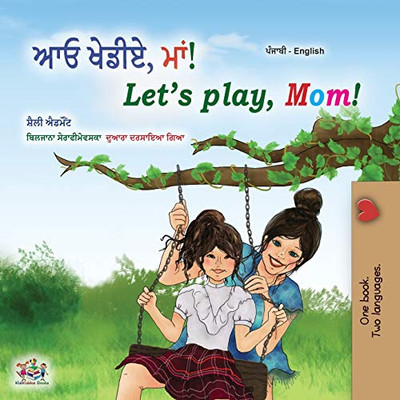 Let's play, Mom! (Punjabi English Bilingual Book for Kids- Gurmukhi): Punjabi Gurmukhi India (Punjabi English Bilingual Collection - India) (Punjabi Edition) - Paperback