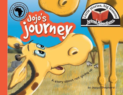 Jojo's journey: Little stories, big lessons (Animal Adventures)