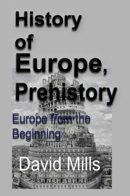History of Europe, Prehistory: Europe from the Beginning