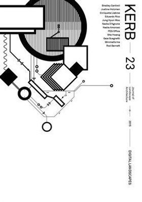 Kerb 23: Digital Landscape (Kerb Journal of Landscape Architecture)