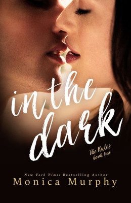 In The Dark (The Rules Series, 2)