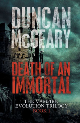 Death of an Immortal (The Vampire Evolution Trilogy)