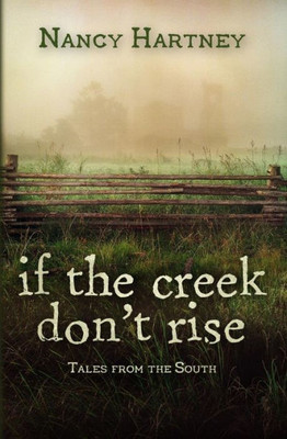 If the Creek Don't Rise: Tales from the South