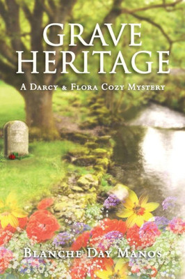 Grave Heritage (A Darcy & Flora Cozy Mystery)