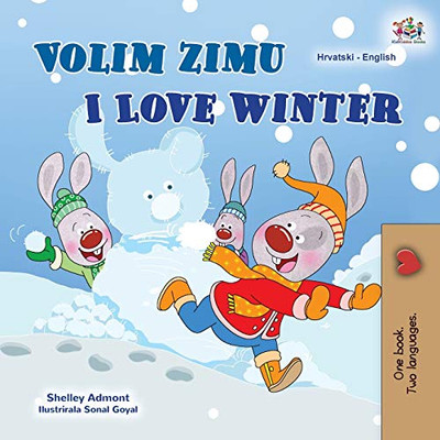 I Love Winter (Croatian English Bilingual Book for Kids) (Croatian English Bilingual Collection) (Croatian Edition) - Paperback