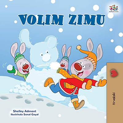 I Love Winter (Croatian Children's Book) (Croatian Bedtime Collection) (Croatian Edition) - Paperback
