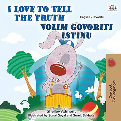 I Love to Tell the Truth (English Croatian Bilingual Children's Book) (English Croatian Bilingual Collection) (Croatian Edition) - Paperback