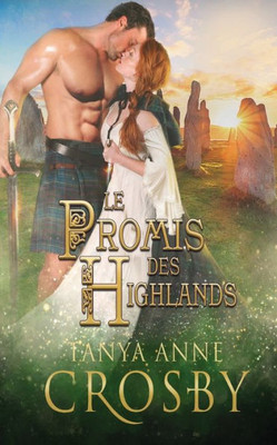 Le Promis des Highlands (1) (Les Gardiens de la Pierre) (French Edition)