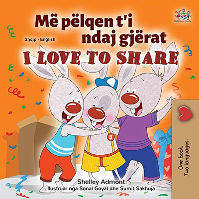 I Love to Share (Albanian English Bilingual Book for Kids) (Albanian English Bilingual Collection) (Albanian Edition) - Paperback