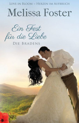 Ein Fest für die Liebe, eine Hochzeitsgeschichte (Die Bradens in Weston, CO) (Volume 7) (German Edition)