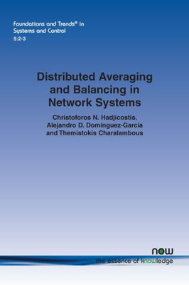 Distributed Averaging and Balancing in Network Systems (Foundations and Trends(r) in Systems and Control)