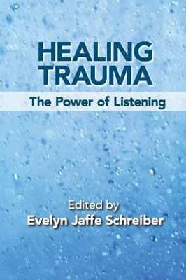 Healing Trauma: The Power of Listening