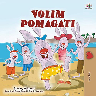 I Love to Help (Croatian Children's Book) (Croatian Bedtime Collection) (Croatian Edition) - Paperback