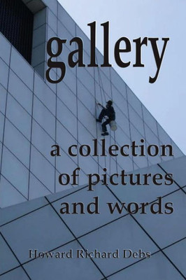 Gallery: A Collection of Pictures and Words