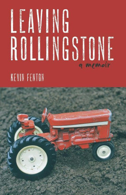 Leaving Rollingstone: A Memoir