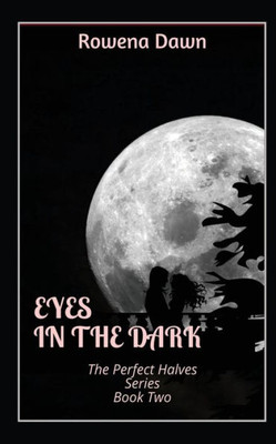 Eyes in the Dark` (Perfect Halves)