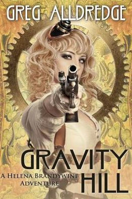 Gravity Hill (Helena Brandywine Adventure)