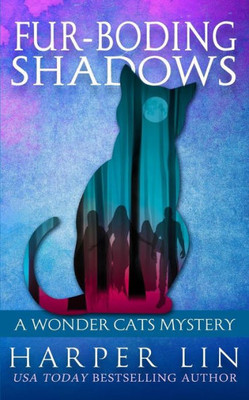 Fur-boding Shadows (A Wonder Cats Mystery)