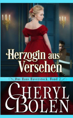 Herzogin aus Versehen (German Edition) (Das Haus Haverstock)
