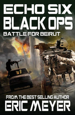 Echo Six: Black Ops 6 - Battle for Beirut