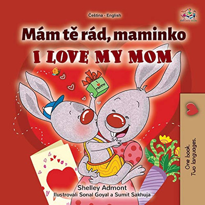 I Love My Mom (Czech English Bilingual Book for Kids) (Czech English Bilingual Collection) (Czech Edition) - Paperback