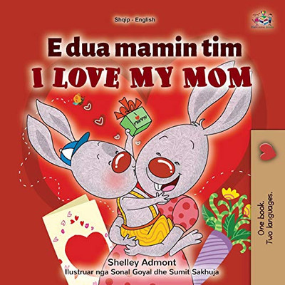 I Love My Mom (Albanian English Bilingual Children's Book) (Albanian English Bilingual Collection) (Albanian Edition) - Paperback