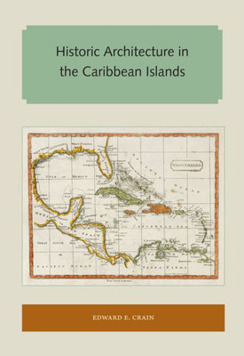 Historic Architecture in the Caribbean Islands (Florida and the Caribbean Open Books Series)