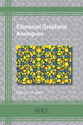 Elemental Graphene Analogues (14) (Materials Research Foundations)