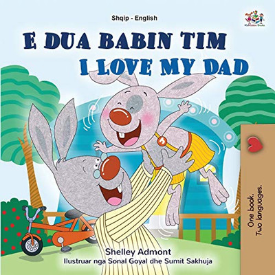 I Love My Dad (Albanian English Bilingual Book for Kids) (Albanian English Bilingual Collection) (Albanian Edition) - Paperback