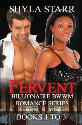Fervent Billionaire BWWM Romance Series - Books 1 to 3