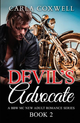 Devil's Advocate: A BBW MC New Adult Romance Series - Book 2 (Devil's Advocate BBW MC New Adult Romance Series)