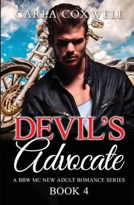 Devil's Advocate: A BBW MC New Adult Romance Series - Book 4 (Devil's Advocate BBW MC New Adult Romance Series)