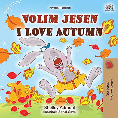 I Love Autumn (Croatian English Bilingual Book for Kids) (Croatian English Bilingual Collection) (Croatian Edition) - Paperback