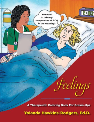 Feelings: A Therapeutic Coloring Book for Grown-Ups