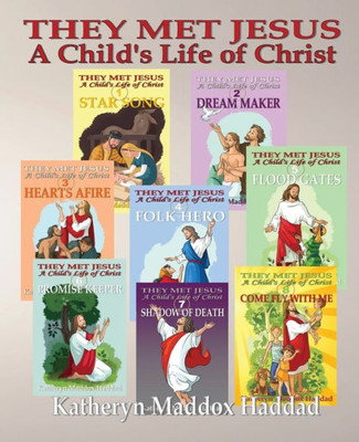 They Met Jesus: A Child's Life of Christ