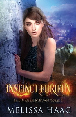 Instinct furieux (Le Livre de Megan) (French Edition)